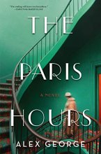 Cover art for The Paris Hours: A Novel
