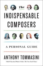 Cover art for The Indispensable Composers: A Personal Guide
