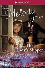 Cover art for The Lady's Slipper: A Melody Mystery (American Girl Beforever Mysteries)
