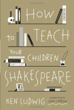 Cover art for How to Teach Your Children Shakespeare