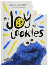 Cover art for The Joy of Cookies: Cookie Monster's Guide to Life (The Sesame Street Guide to Life)