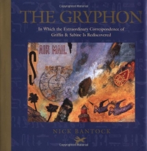 Cover art for The Gryphon: In Which the Extraordinary Correspondence of Griffin & Sabine Is Rediscovered