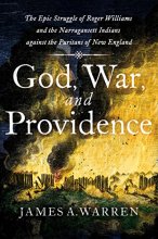 Cover art for God, War, and Providence: The Epic Struggle of Roger Williams and the Narragansett Indians against the Puritans of New England