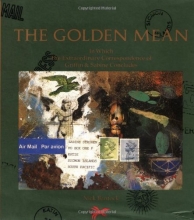 Cover art for The Golden Mean: In Which the Extraordinary Correspondence of Griffin & Sabine Concludes