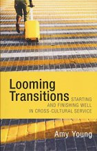 Cover art for Looming Transitions: Starting and Finishing Well in Cross-Cultural Service