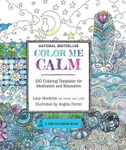 Cover art for Color Me Calm: 100 Coloring Templates for Meditation and Relaxation (A Zen Coloring Book)