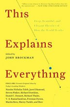 Cover art for This Explains Everything: Deep, Beautiful, and Elegant Theories of How the World Works (Edge Question Series)