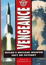Cover art for Vengeance: Hitler's Nuclear Weapon : Fact or Fiction? (Aviation)