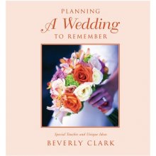 Cover art for Beverly Clark Collection Planning a Wedding to Remember: The Complete Wedding Planner