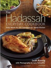 Cover art for The Hadassah Everyday Cookbook: Daily Meals for the Contemporary Jewish Kitchen