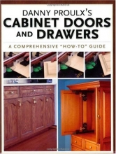 Cover art for Danny Proulx's Cabinet Doors and Drawers (Popular Woodworking)
