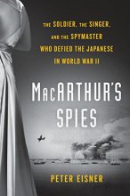 Cover art for MacArthur's Spies: The Soldier, the Singer, and the Spymaster Who Defied the Japanese in World War II