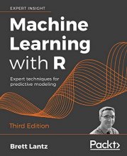 Cover art for Machine Learning with R: Expert techniques for predictive modeling, 3rd Edition