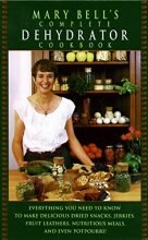 Cover art for Mary Bell's Complete Dehydrator Cookbook