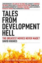 Cover art for Tales From Development Hell: The Greatest Movies Never Made?
