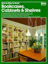 Cover art for How to Plan & Build Bookcases, Cabinets & Shelves