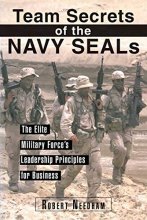 Cover art for Team Secrets of the Navy SEALs: The Elite Military Force's Leadership Principles for Business