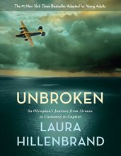 Cover art for Unbroken (The Young Adult Adaptation): An Olympian's Journey from Airman to Castaway to Captive