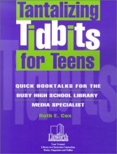 Cover art for Tantalizing Tidbits for Teens: Quick Booktalks for the Busy High School Library Media Specialist (Professional Growth Series)
