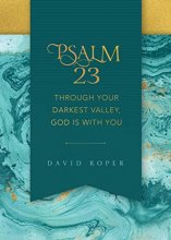 Cover art for Psalm 23: Through Your Darkest Valley, God Is with You