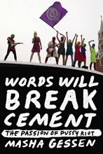Cover art for Words Will Break Cement: The Passion of Pussy Riot
