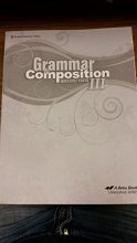 Cover art for Abeka Grammar and COmposition III - Tests and Quizzes - including Composition Checklist and Reading Record