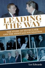 Cover art for Leading the Way: The Story of Ed Feulner and the Heritage Foundation