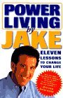 Cover art for PowerLiving by Jake:: Eleven Lessons to Change Your Life