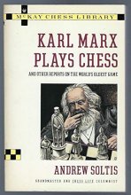 Cover art for Karl Marx Plays Chess and Other Reports on the World's Oldest Game