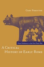 Cover art for A Critical History of Early Rome: From Prehistory to the First Punic War