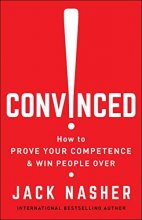 Cover art for Convinced!: How to Prove Your Competence & Win People Over