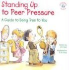 Cover art for Standing Up to Peer Pressure: A Guide to Being True to You (Elf-Help Books for Kids)