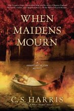 Cover art for When Maidens Mourn: A Sebastian St. Cyr Mystery