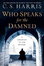 Cover art for Who Speaks for the Damned (Sebastian St. Cyr Mystery)