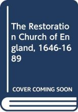Cover art for The Restoration Church of England, 1646-1689
