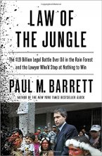 Cover art for Law of the Jungle: The $19 Billion Legal Battle Over Oil in the Rain Forest and the Lawyer Who'd Stop at Nothing to Win