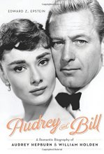 Cover art for Audrey and Bill: A Romantic Biography of Audrey Hepburn and William Holden