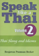 Cover art for Speak Like a Thai, Vol. 2: Thai Slang and Idioms (English and Thai Edition)