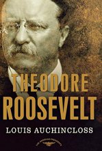 Cover art for Theodore Roosevelt: The American Presidents Series: The 26th President, 1901-1909