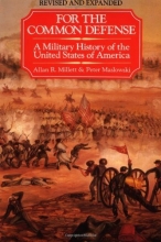 Cover art for For the Common Defense: A Military History of the United States of America