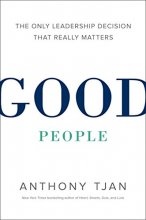 Cover art for Good People: The Only Leadership Decision That Really Matters