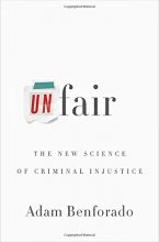 Cover art for Unfair: The New Science of Criminal Injustice