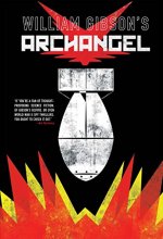 Cover art for William Gibson's Archangel Graphic Novel