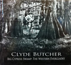 Cover art for Clyde Butcher Big Cypress Swamp: The Western Everglades
