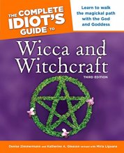 Cover art for The Complete Idiot's Guide to Wicca and Witchcraft: 3rd Ediition