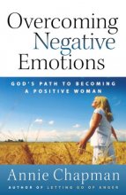 Cover art for Overcoming Negative Emotions: God's Path to Becoming a Positive Woman