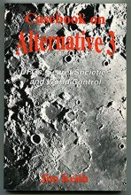 Cover art for Casebook on Alternative 3: UFO's, Secret Societies and World Control