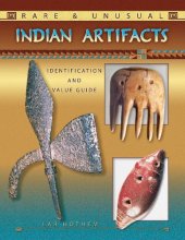 Cover art for Rare & Unusual Indian Artifacts: Identification and Value Guide