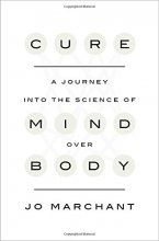 Cover art for Cure: A Journey into the Science of Mind Over Body