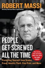 Cover art for People Get Screwed All the Time: Protecting Yourself From Scams, Fraud, Identity Theft, Fine Print, and More